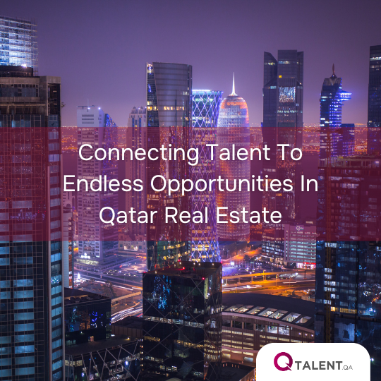 Connecting Talent in Qatar Real Estate Industry